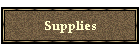 Supplies