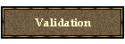 Validation